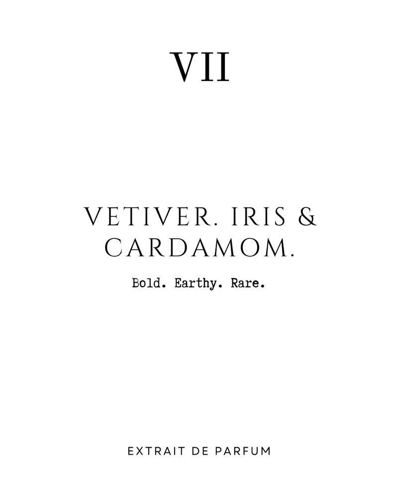 VETIVER. IRIS & CARDAMOM
