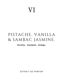 PISTACHE. VANILLA & SAMBAC JASMINE