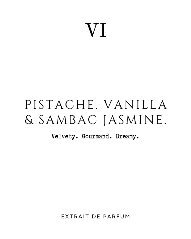 PISTACHE. VANILLA & SAMBAC JASMINE